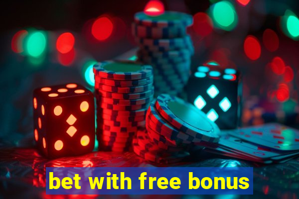 bet with free bonus