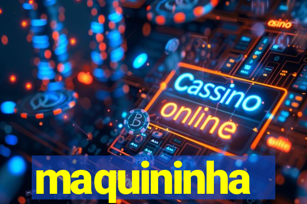 maquininha