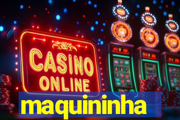 maquininha