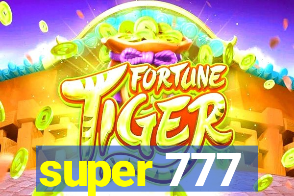 super 777