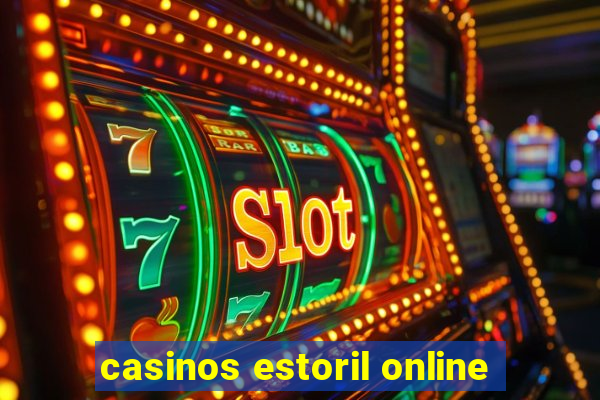 casinos estoril online