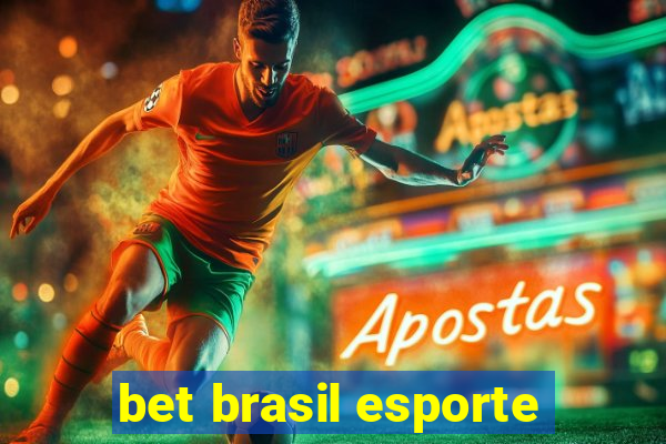 bet brasil esporte