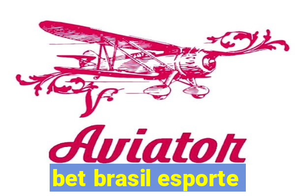 bet brasil esporte