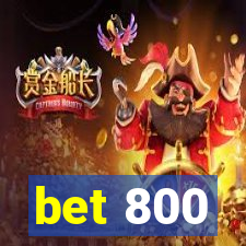 bet 800