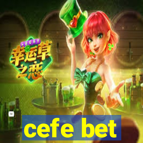 cefe bet