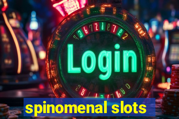 spinomenal slots