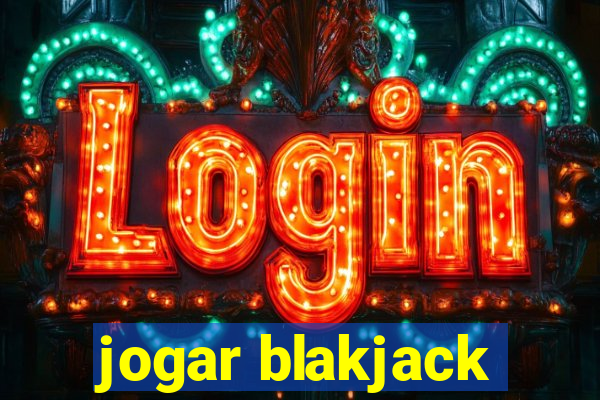 jogar blakjack