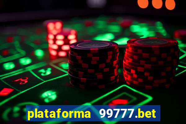 plataforma 99777.bet é confiável