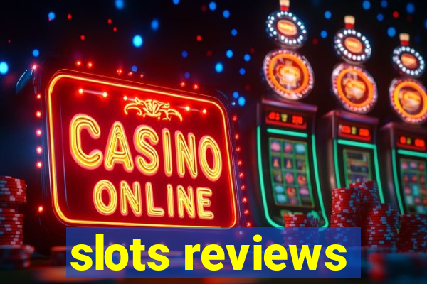 slots reviews