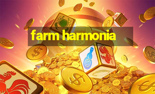 farm harmonia