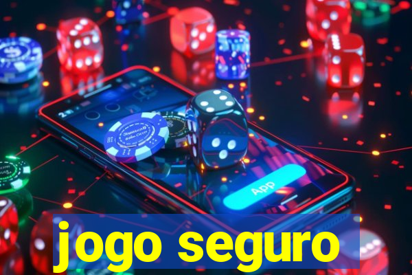 jogo seguro