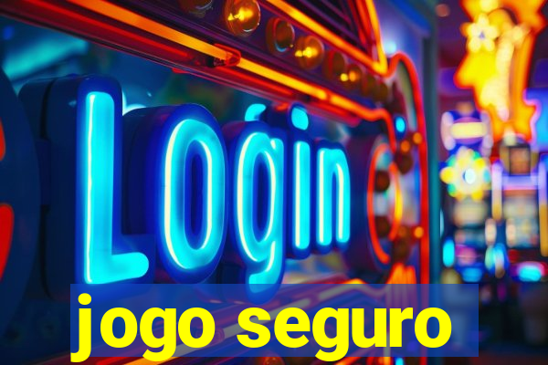 jogo seguro