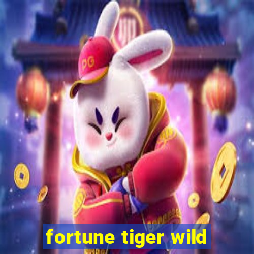 fortune tiger wild