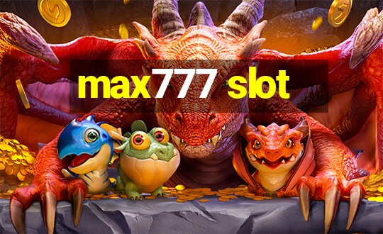 max777 slot