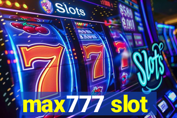 max777 slot