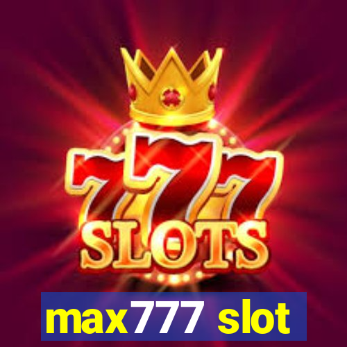 max777 slot