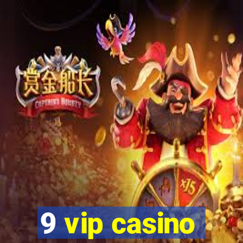 9 vip casino