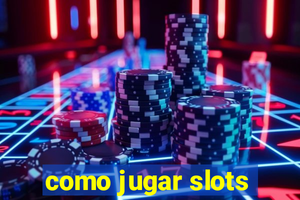 como jugar slots