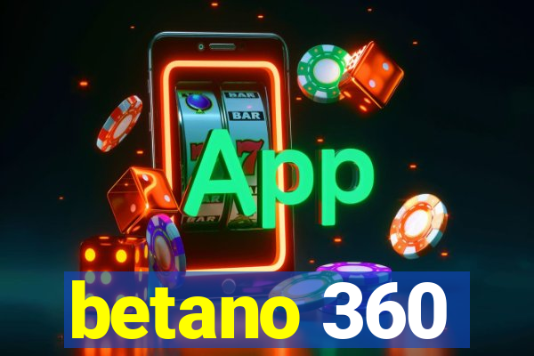 betano 360