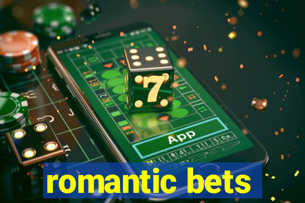 romantic bets