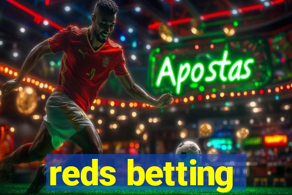 reds betting