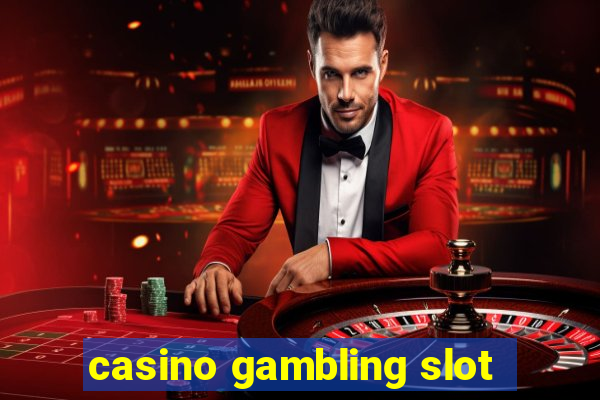 casino gambling slot