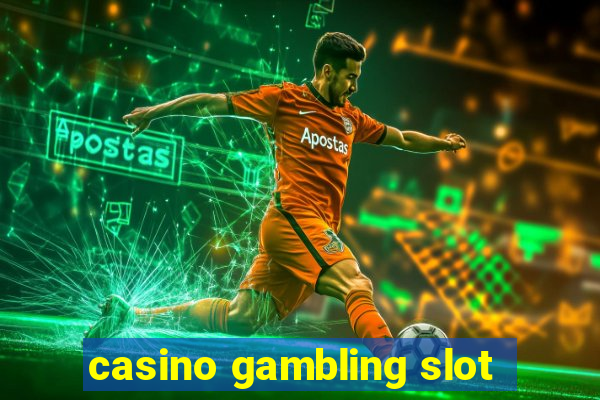 casino gambling slot