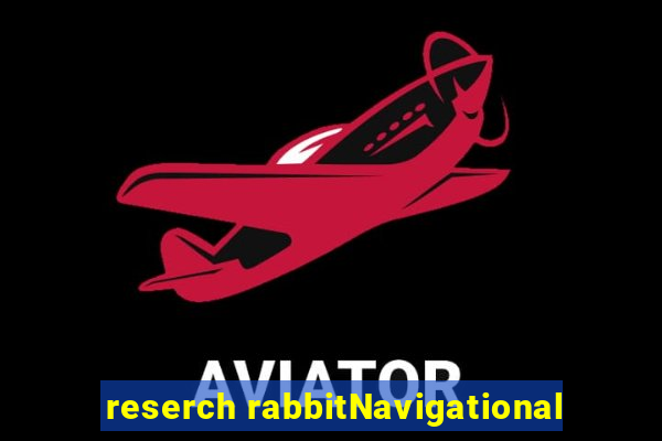 reserch rabbitNavigational