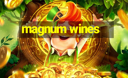 magnum wines