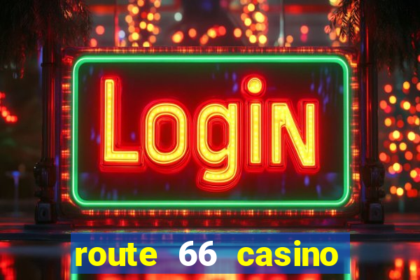 route 66 casino hotel new mexico