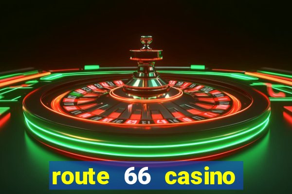 route 66 casino hotel new mexico