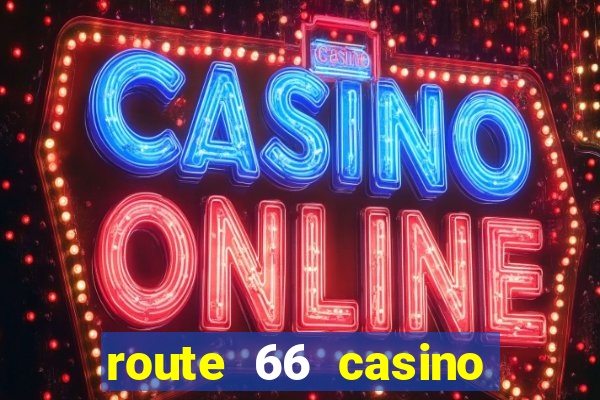 route 66 casino hotel new mexico