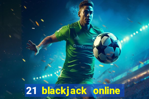 21 blackjack online casino temata