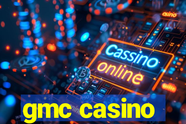 gmc casino