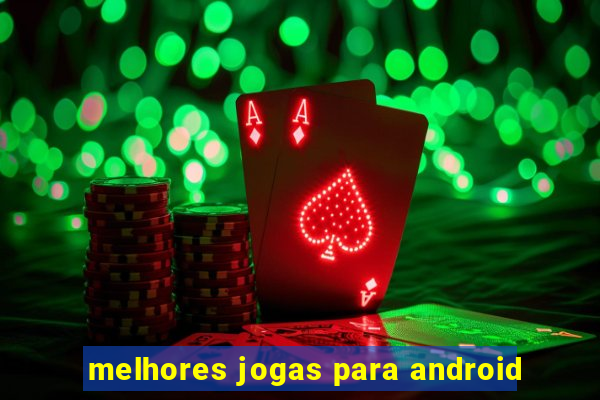 melhores jogas para android