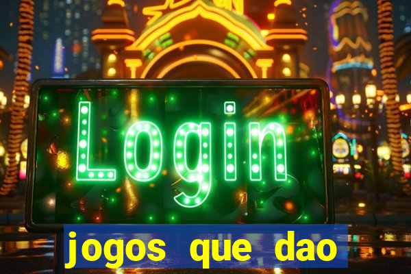 jogos que dao dinheiro de vdd