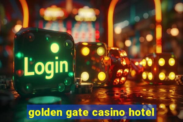 golden gate casino hotel