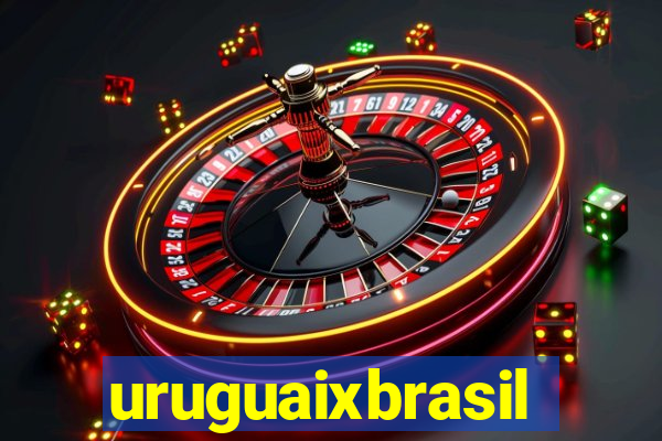 uruguaixbrasil