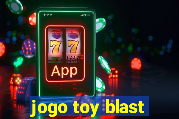 jogo toy blast