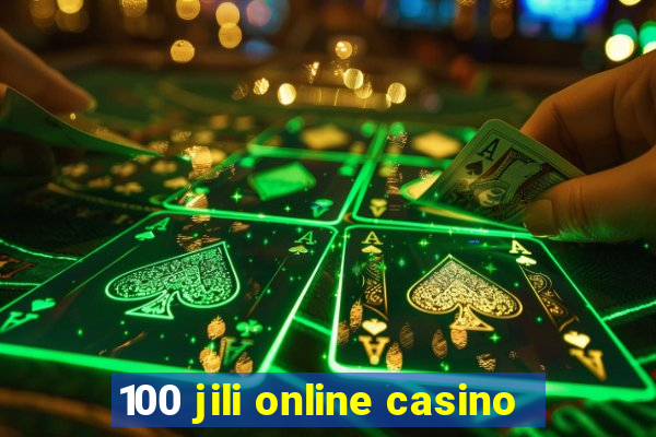 100 jili online casino