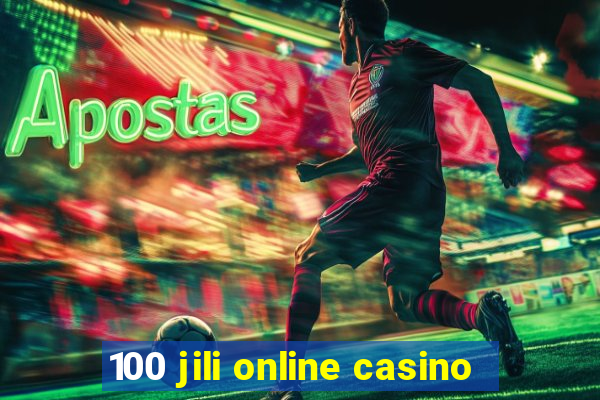 100 jili online casino