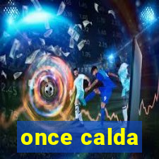 once calda