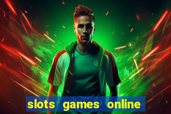 slots games online for free