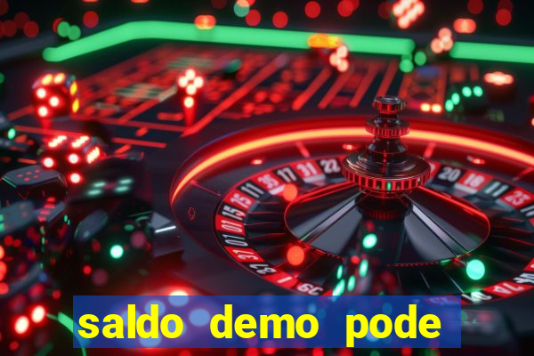 saldo demo pode sacar no jogo