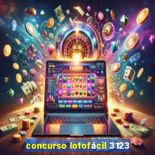 concurso lotofácil 3123