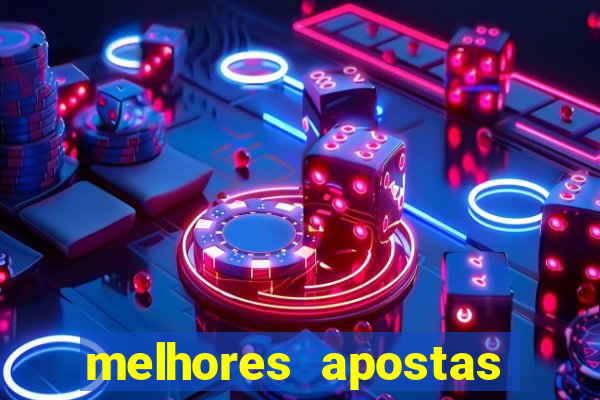 melhores apostas para os jogos de hoje