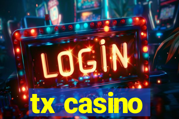 tx casino