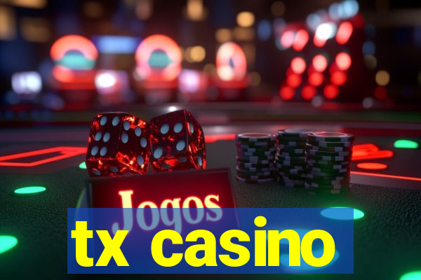 tx casino