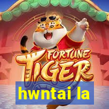 hwntai la