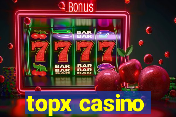 topx casino